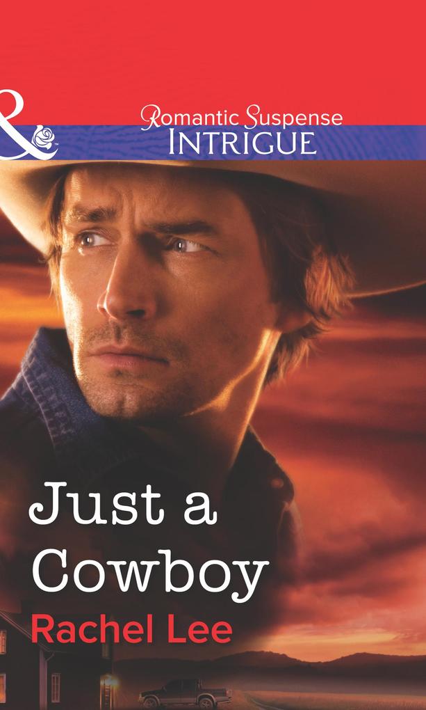 Just A Cowboy (Mills & Boon Intrigue)