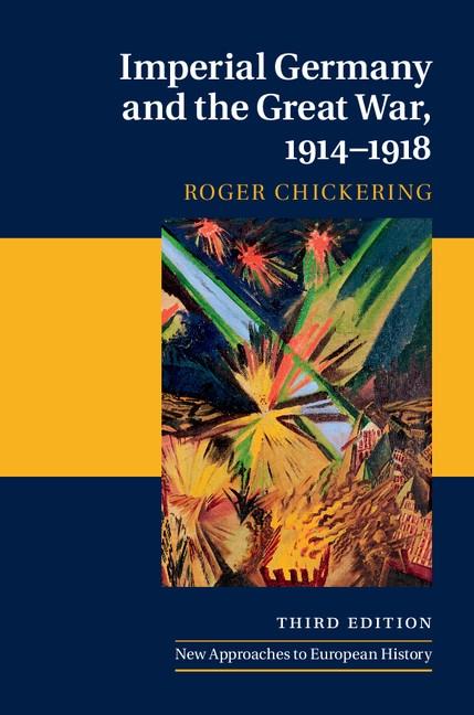 Imperial Germany and the Great War 1914-1918
