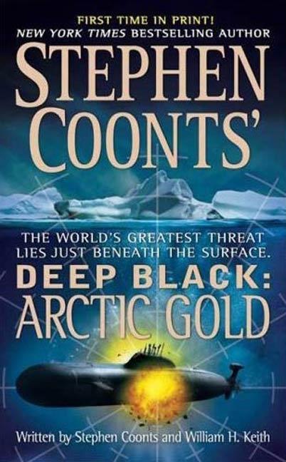 Stephen Coonts‘ Deep Black: Arctic Gold