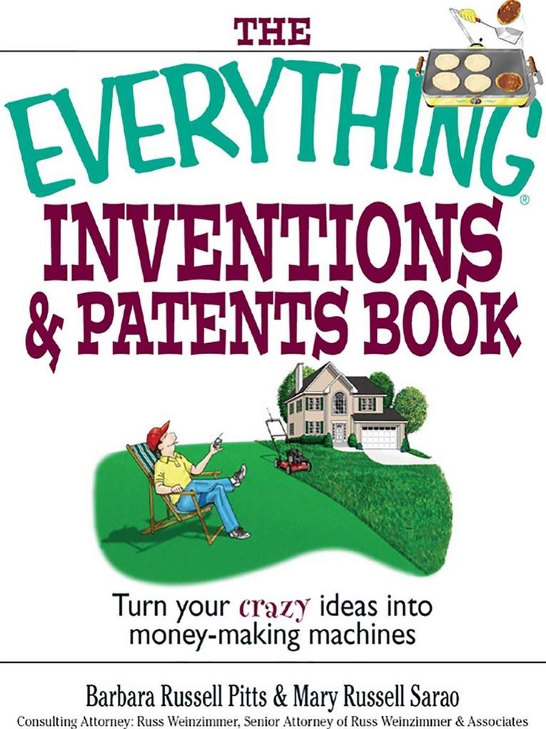 The Everything Inventions And Patents Book
