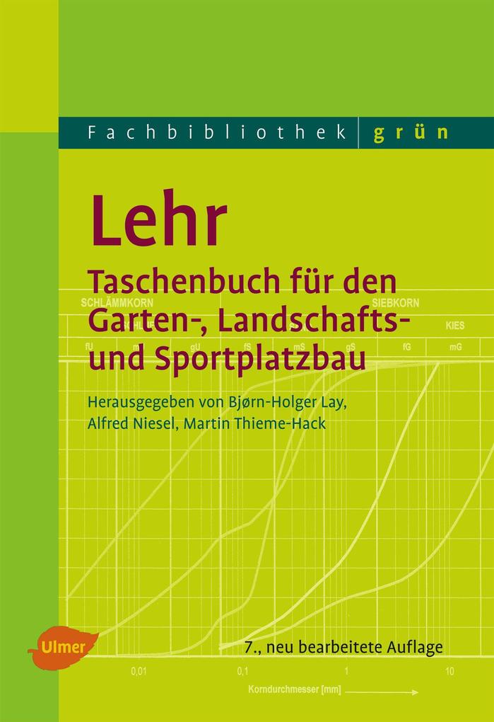 Lehr - Taschenbuch für den Garten- Landschafts- und Sportplatzbau - Björn-Holger Lay/ Alfred Niesel/ Martin Thieme-Hack