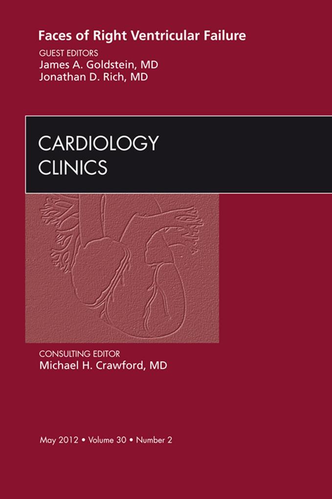 Faces of Right Ventricular Failure An Issue of Cardiology Clinics