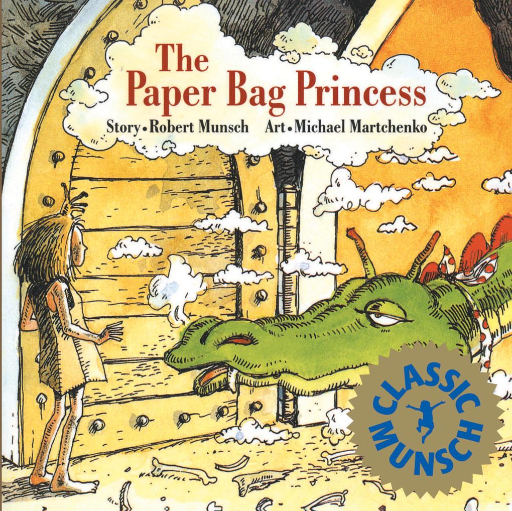 The Paper Bag Princess als eBook Download von Robert Munsch - Robert Munsch