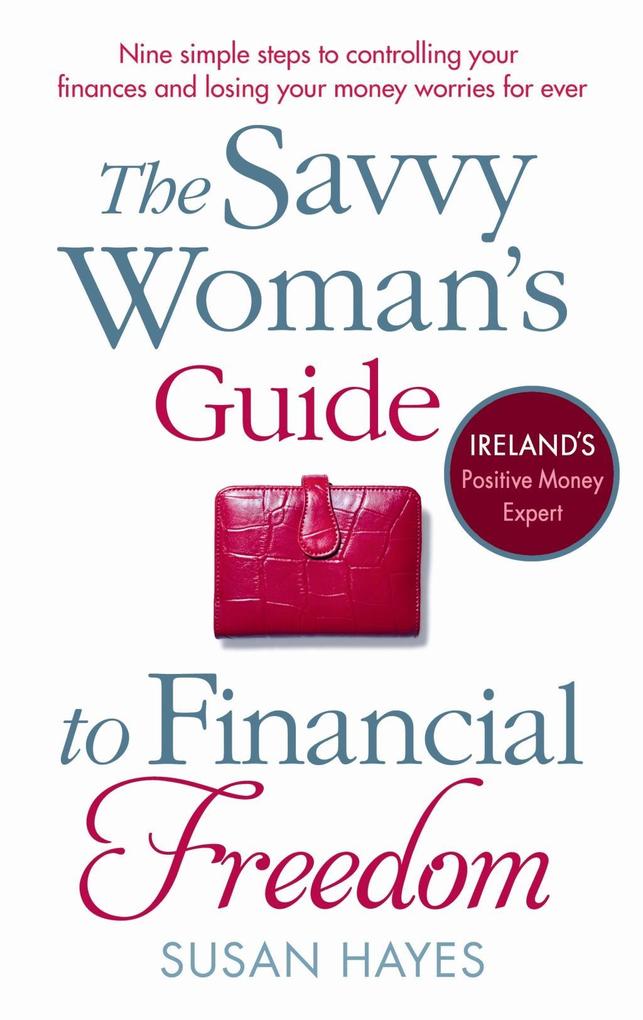 The Savvy Woman‘s Guide to Financial Freedom