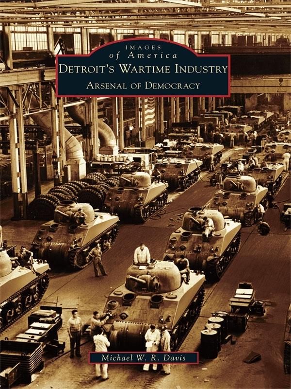 Detroit‘s Wartime Industry
