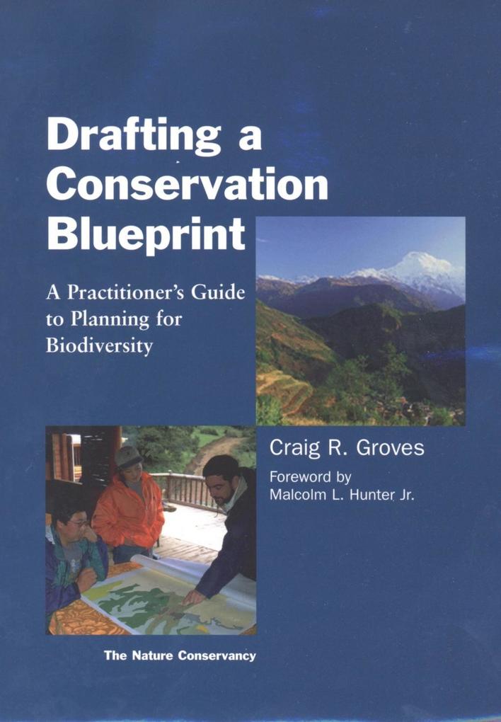 Drafting a Conservation Blueprint als eBook Download von Craig Groves, Malcolm The Nature Conservancy - Craig Groves, Malcolm The Nature Conservancy