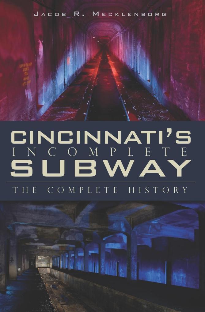 Cincinnati‘s Incomplete Subway