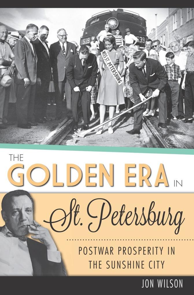 Golden Era in St. Petersburg: Postwar Prosperity in The Sunshine City