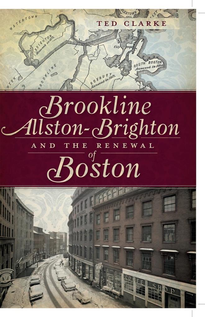 Brookline Allston-Brighton and the Renewal of Boston