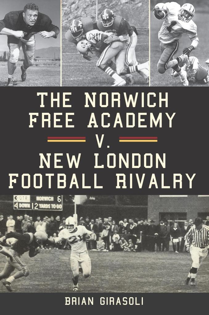 Norwich Free Academy v. New London Football Rivalry