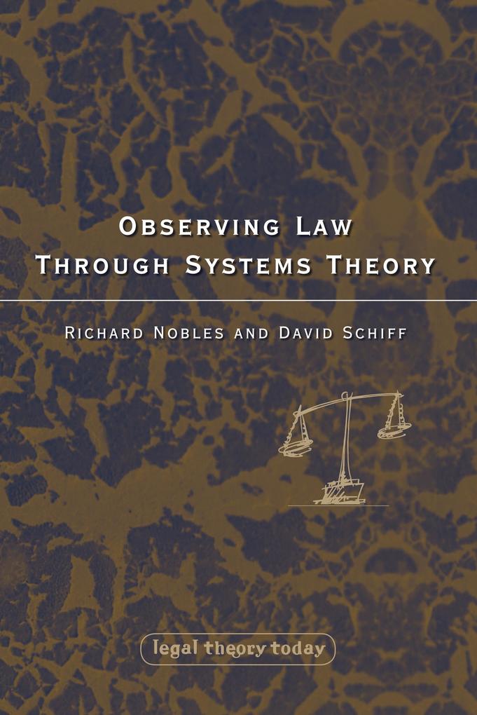 Observing Law through Systems Theory - David Schiff/ Richard Nobles