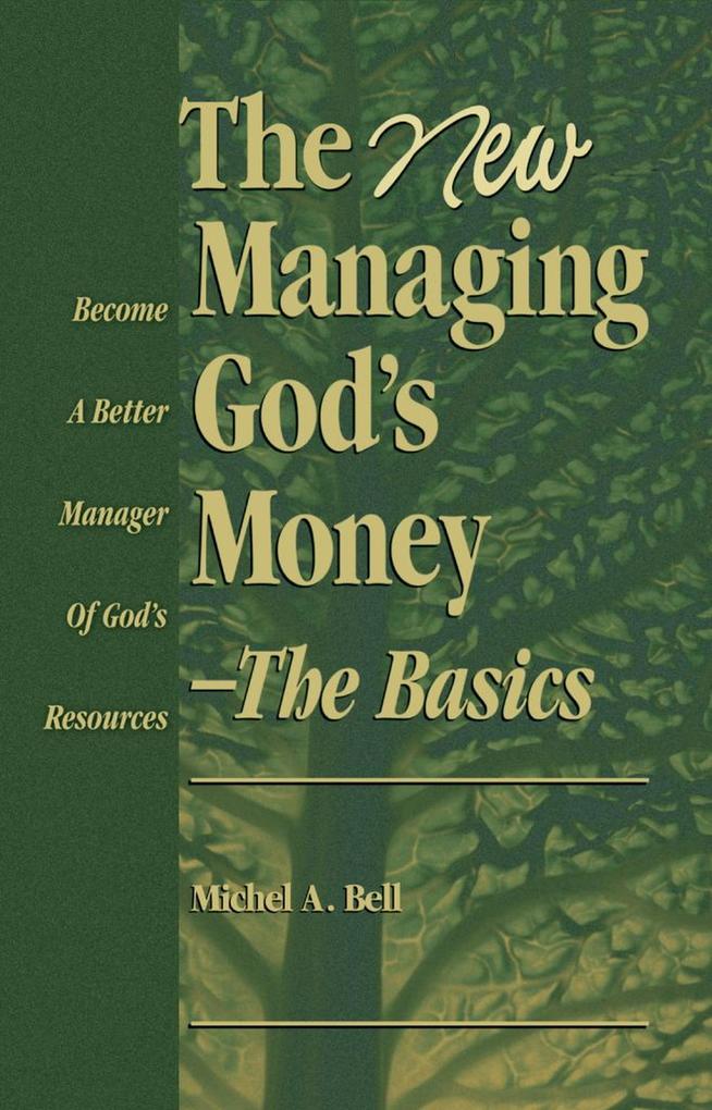 The New Managing God‘s Money - The Basics Third Edition