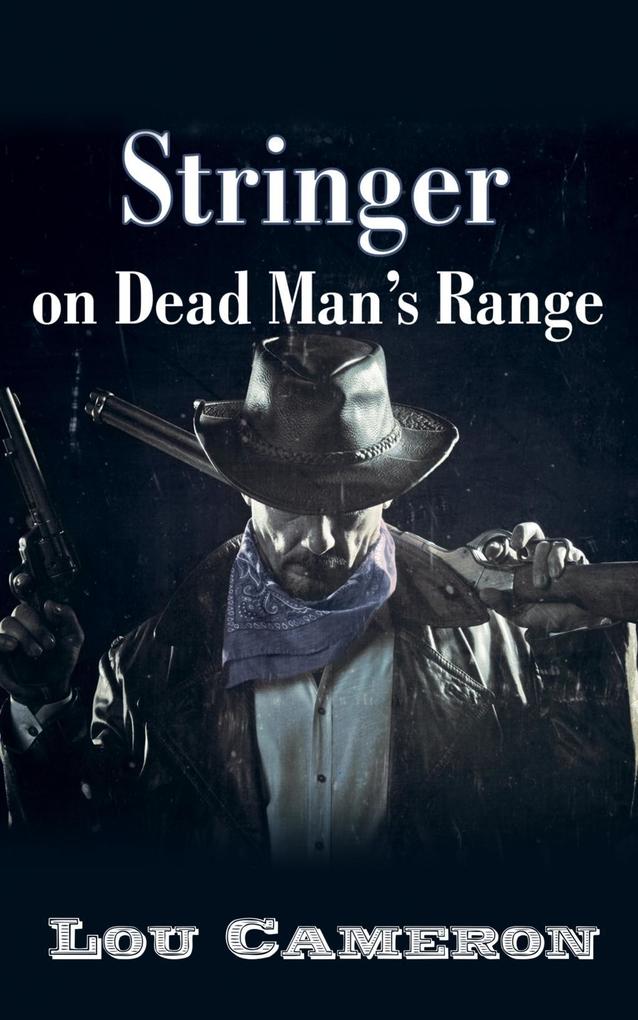Stringer on Dead Man‘s Range