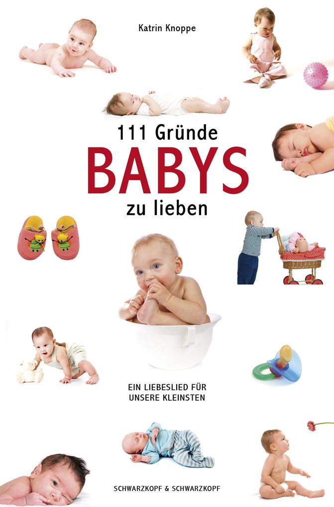 111 Gründe Babys zu lieben
