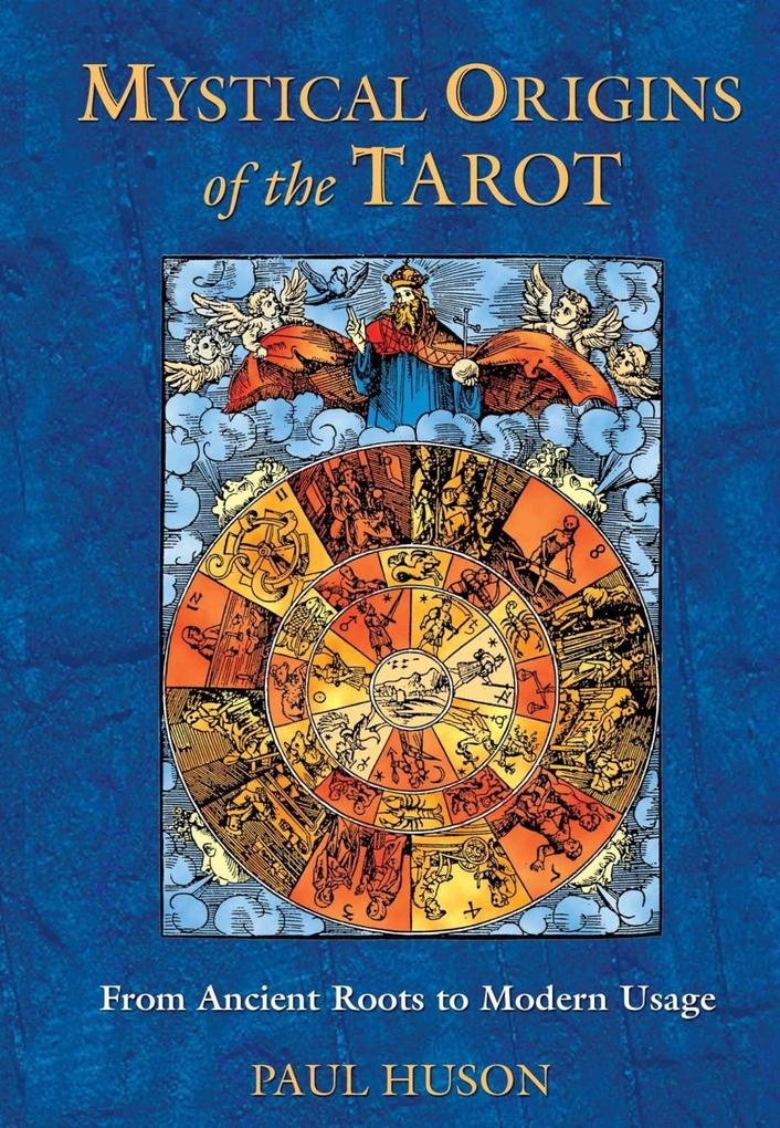 Mystical Origins of the Tarot - Paul Huson