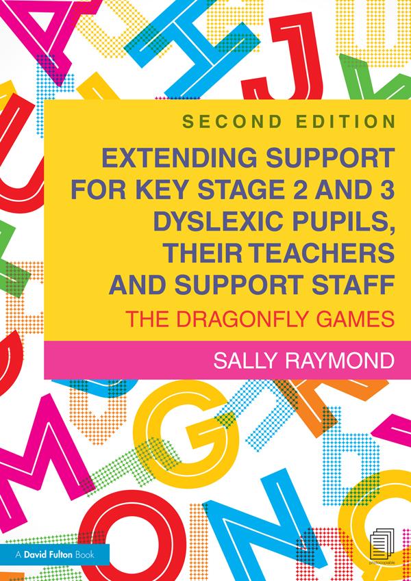 Extending Support for Key Stage 2 and 3 Dyslexic Pupils their Teachers and Support Staff