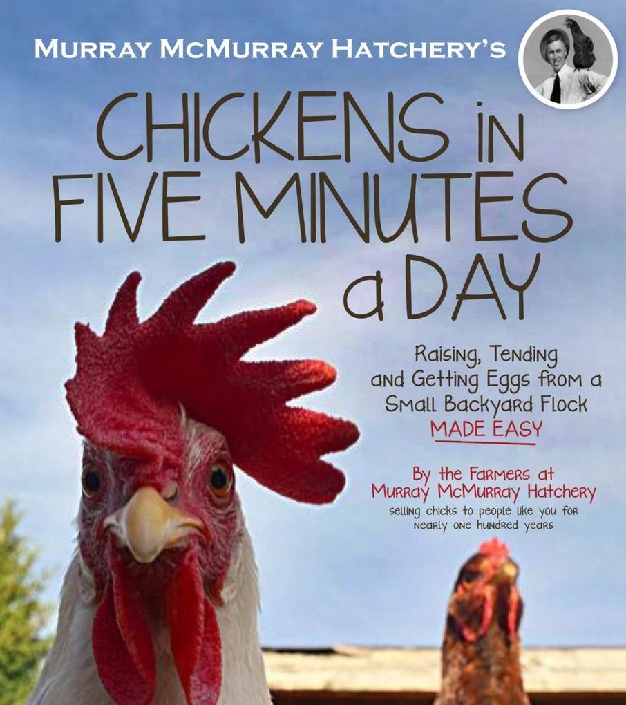 Murray McMurray Hatchery‘s Chickens in Five Minutes a Day