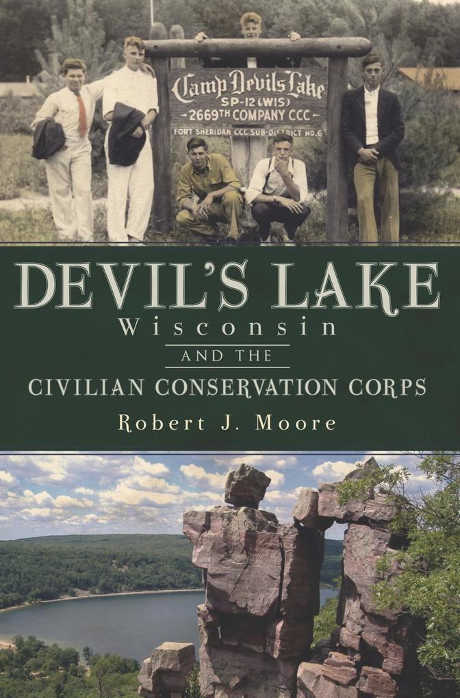 Devil‘s Lake Wisconsin and the Civilian Conservation Corps