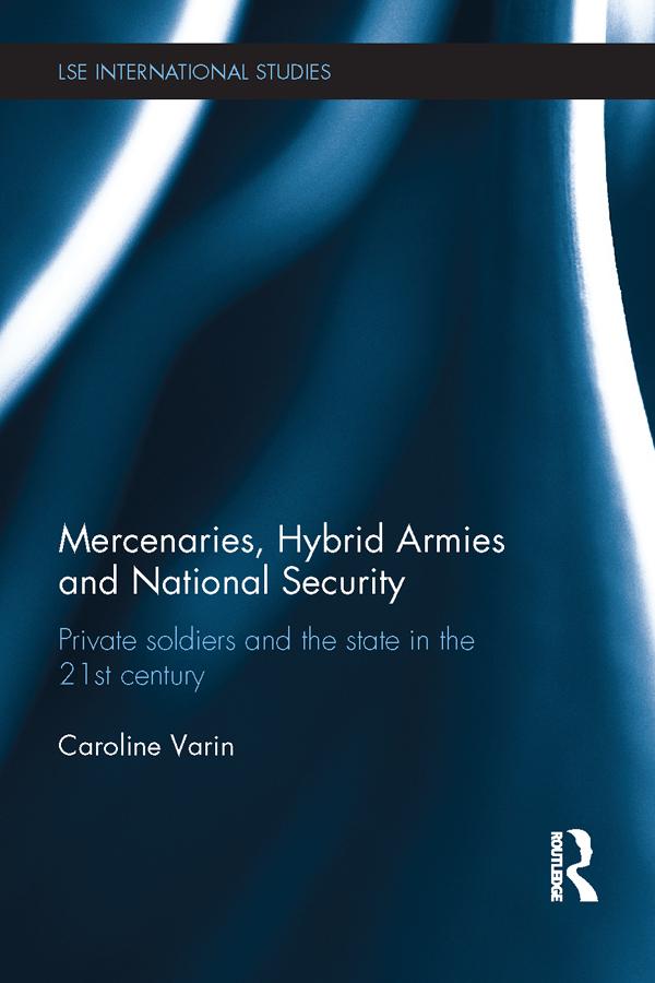 Mercenaries Hybrid Armies and National Security