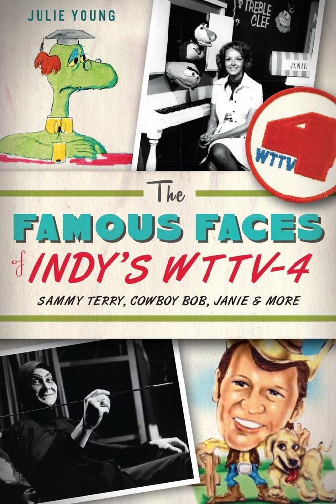 Famous Faces of Indy‘s WTTV-4: Sammy Terry Cowboy Bob Janie and More
