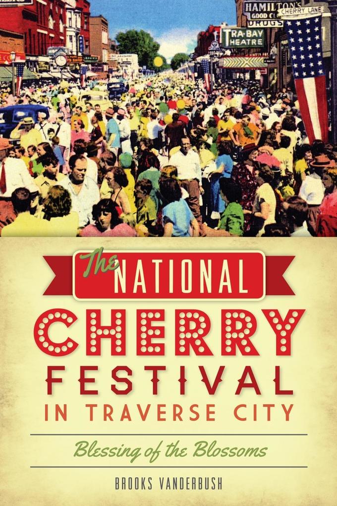 National Cherry Festival in Traverse City: Blessing of the Blossoms
