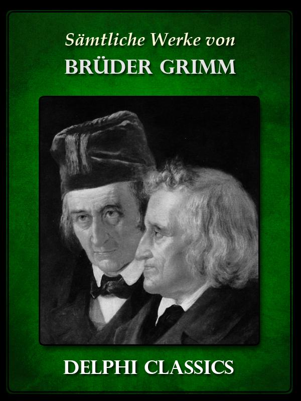 Saemtliche Werke von Brüder Grimm (Illustrierte)