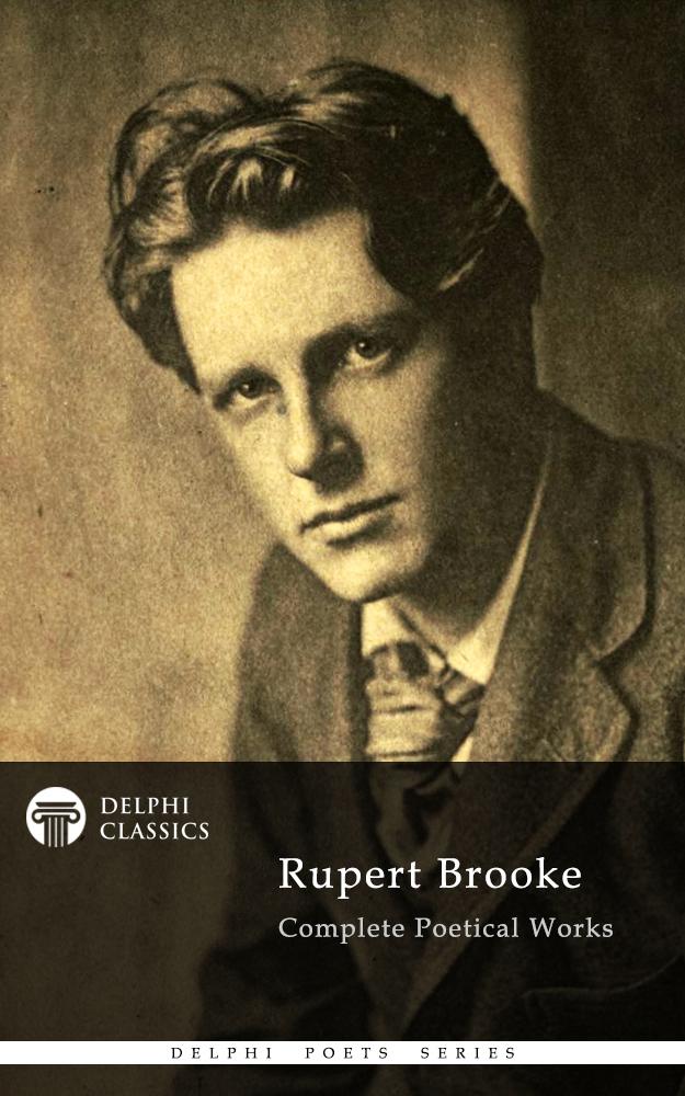 Delphi Complete Works of Rupert Brooke (Illustrated)