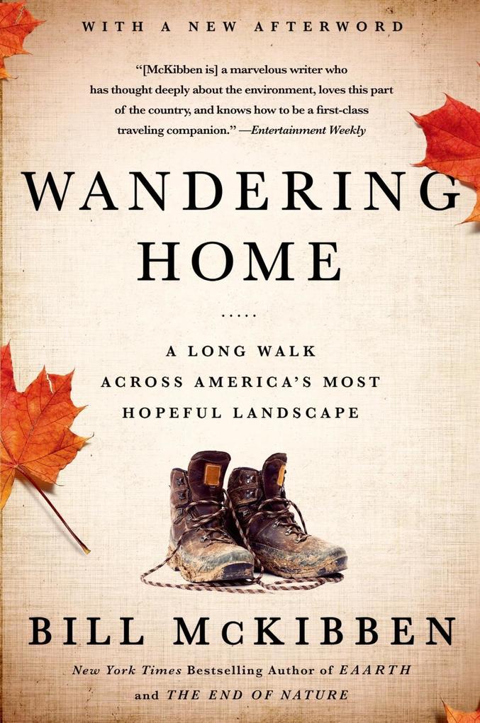 Wandering Home: A Long Walk Across America‘s Most Hopeful Landscape