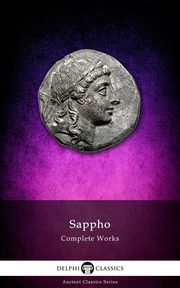 Delphi Complete Works of Sappho (Illustrated)