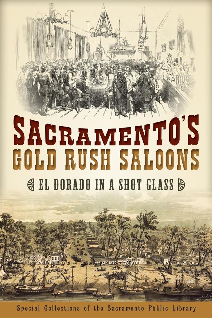 Sacramento‘s Gold Rush Saloons