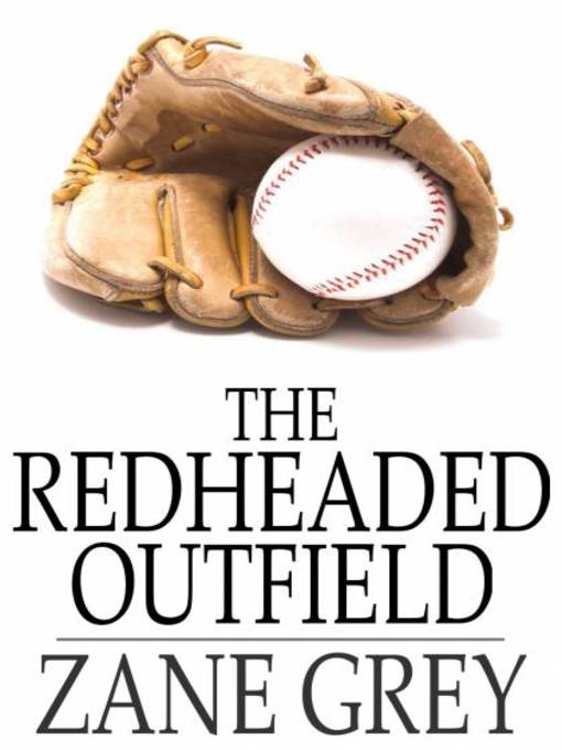 The Redheaded Outfield als eBook Download von Zane Grey - Zane Grey