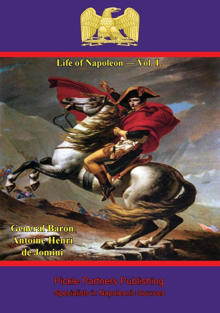 Life Of Napoleon - Vol. I.
