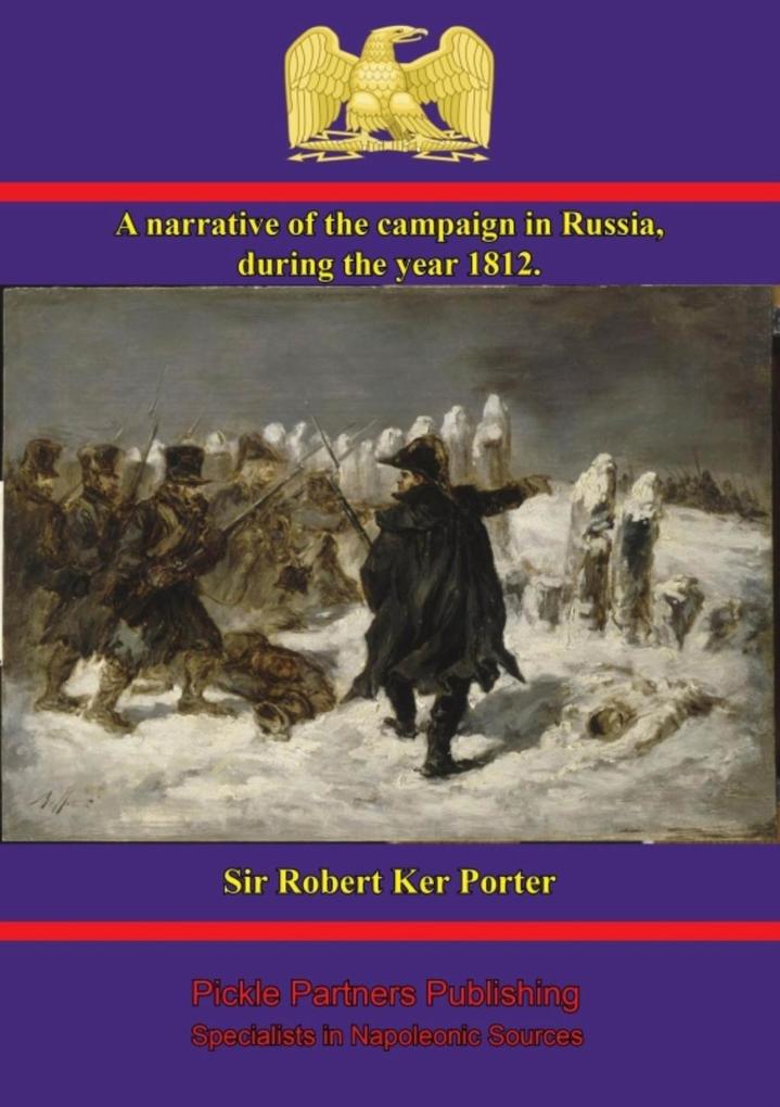narrative of the campaign in Russia during the year 1812