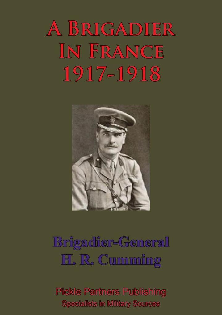 Brigadier In France - 1917-1918