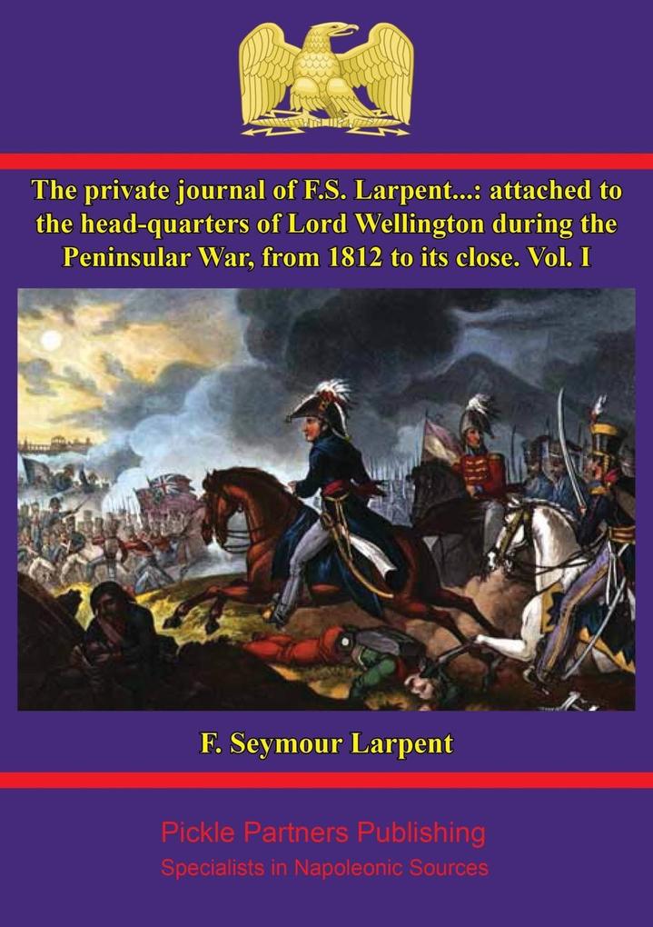 Private Journal of F.S. Larpent - Vol. I