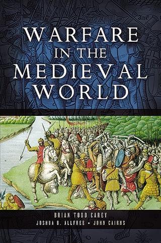Pen and Sword Warfare In The Medieval World