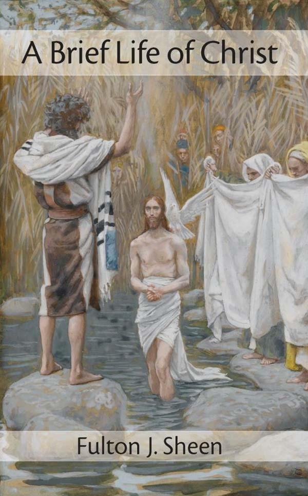 Brief Life of Christ