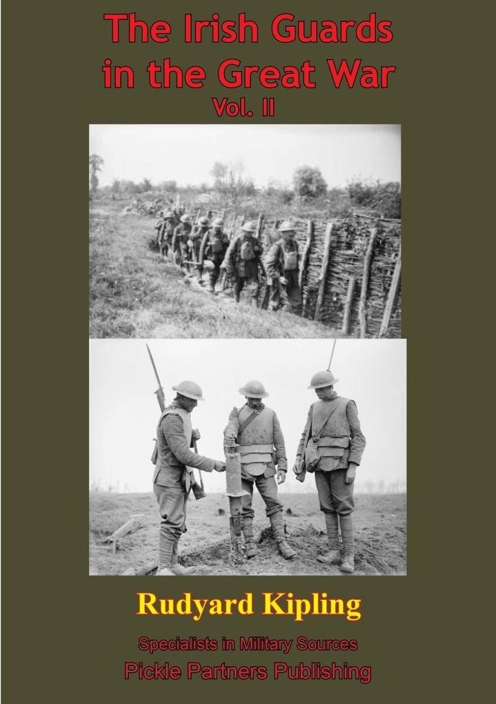 Irish Guards In The Great War - Vol. II. [Illustrated Edition]