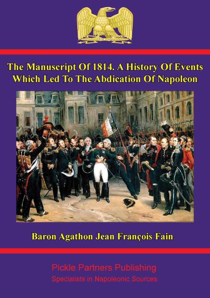 manuscript of 1814. A history of events which led to the abdication of Napoleon