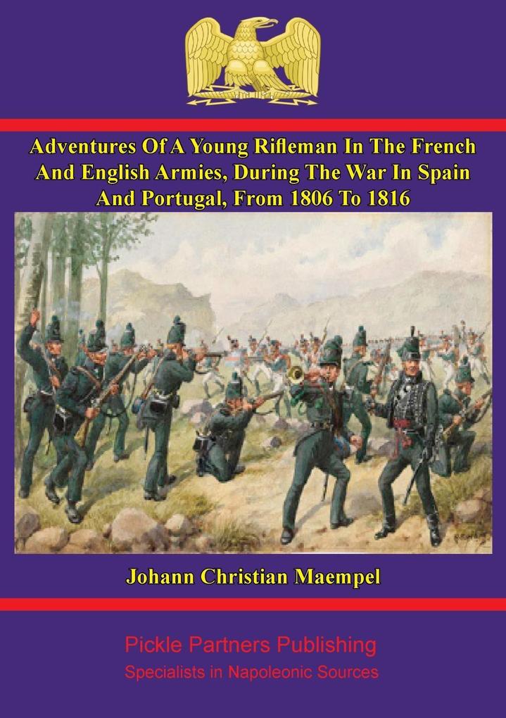 Adventures of a young rifleman in the French and English armies