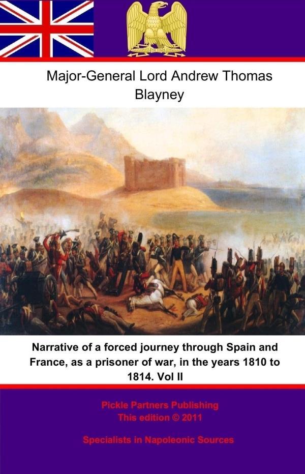 Narrative of a forced journey through Spain and France as a prisoner of war in the years 1810 to 1814. Vol. II