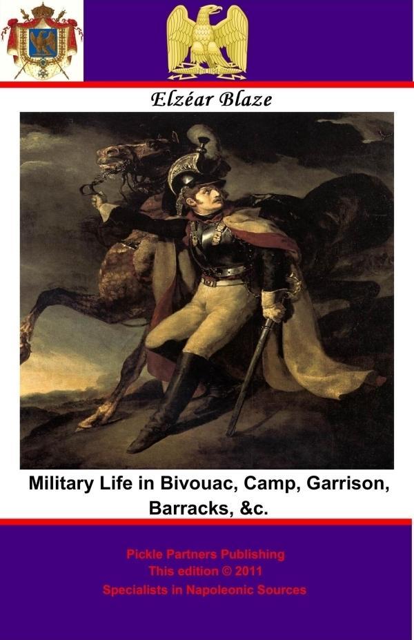 Military Life in Bivouac Camp Garrison Barracks &c.