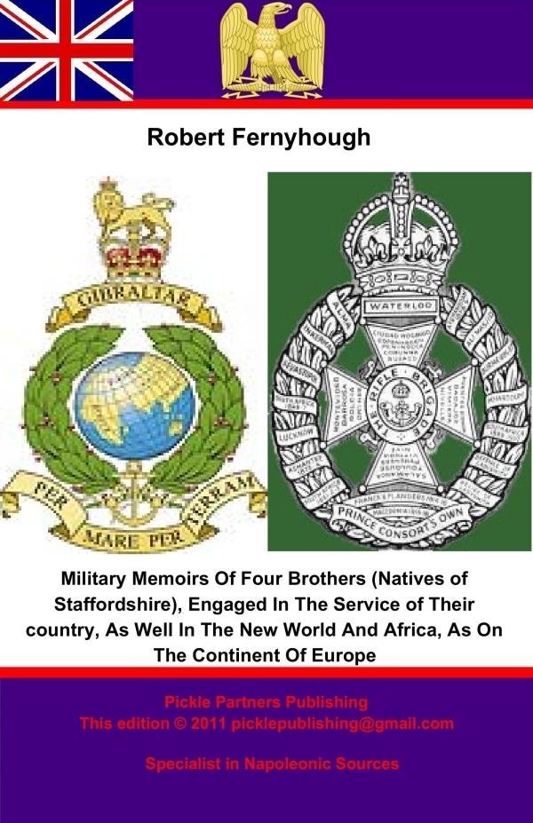 Military Memoirs Of Four Brothers (Natives of Staffordshire)