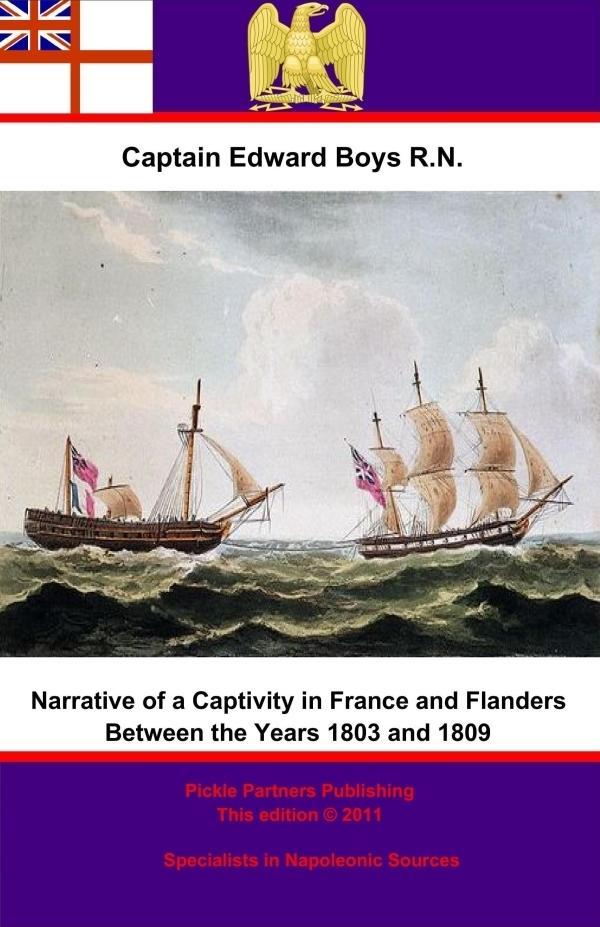 Narrative of a Captivity in France and Flanders Between the Years 1803 and 1809