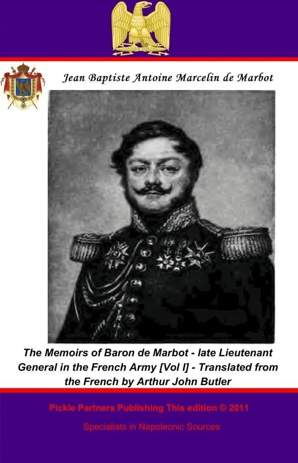 Memoirs of Baron de Marbot - late Lieutenant General in the French Army. Vol. II