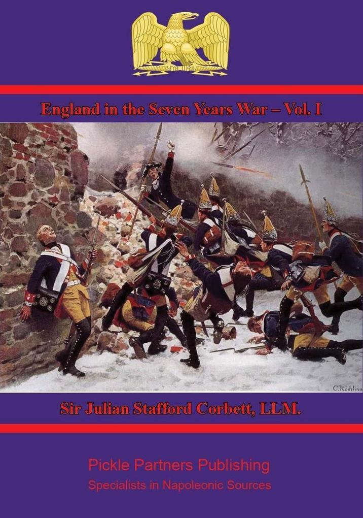 England in the Seven Years War - Vol. I