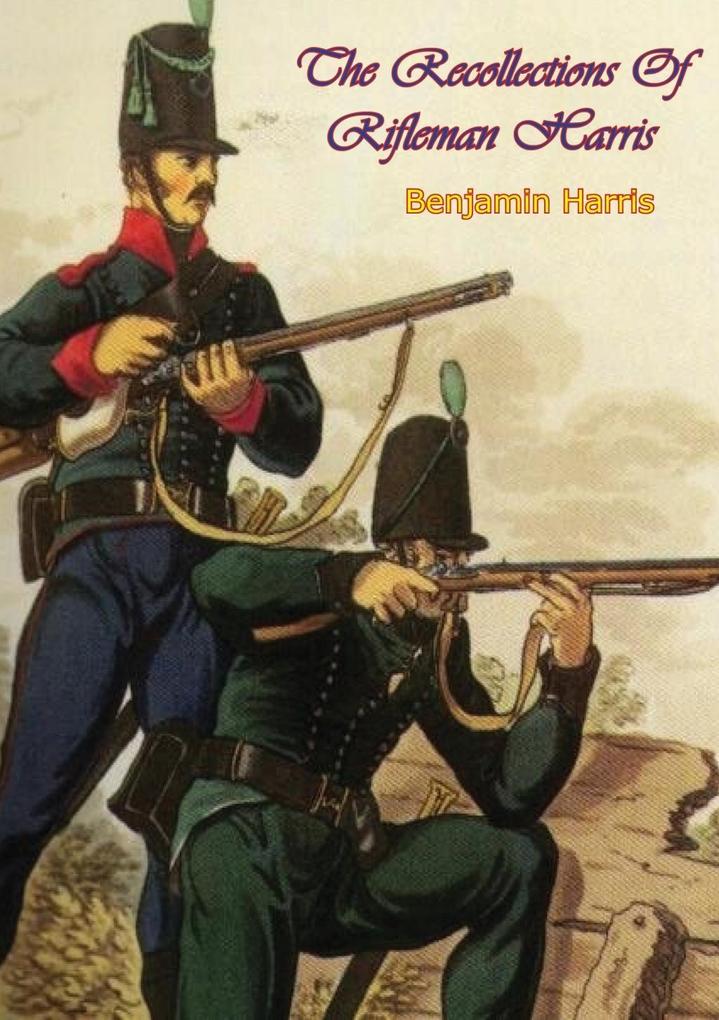 Recollections Of Rifleman Harris