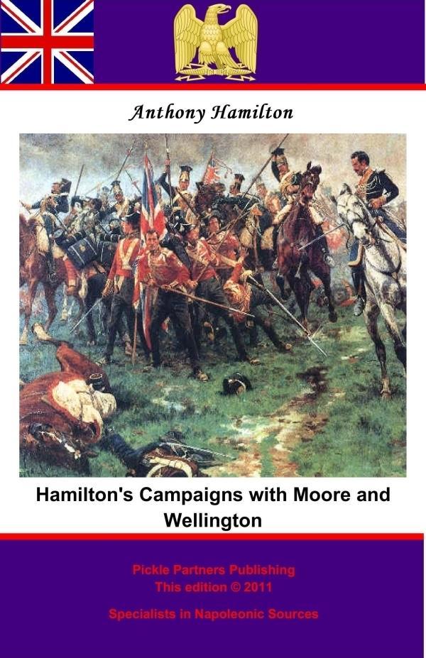 Hamilton‘s Campaigns with Moore and Wellington during the Peninsular War