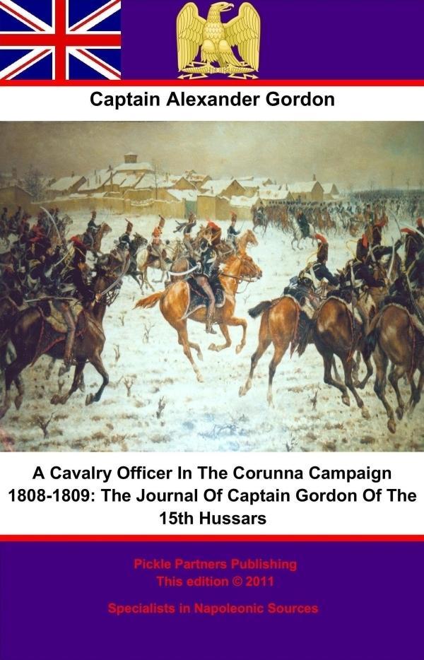 Cavalry Officer In The Corunna Campaign 1808-1809: