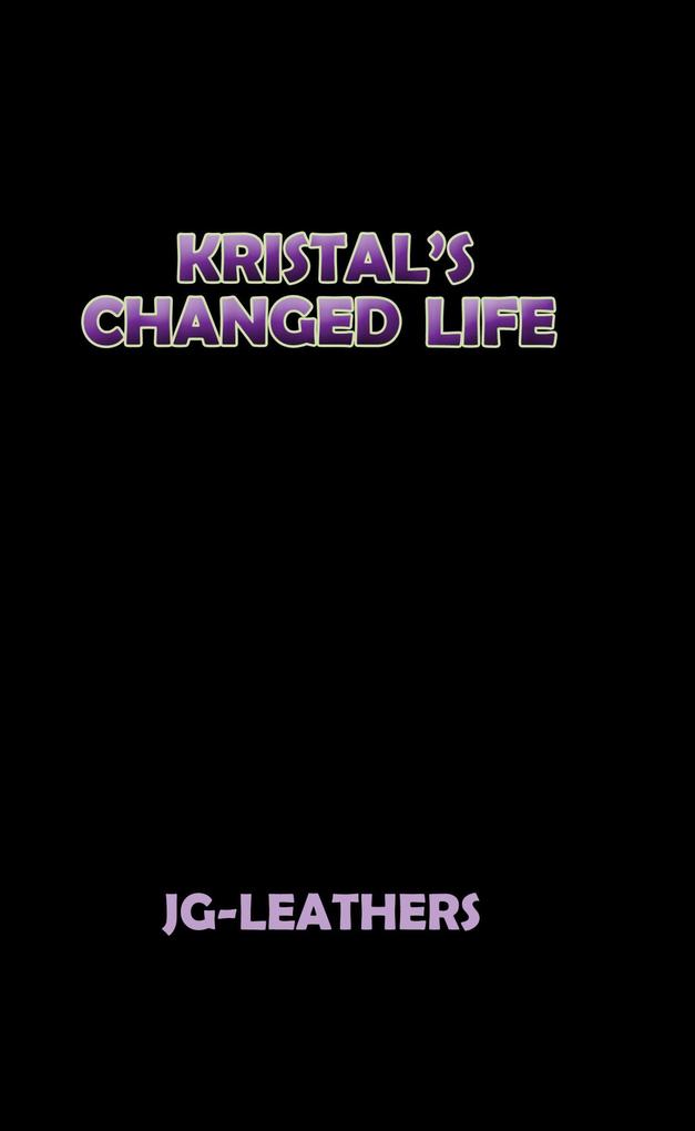 Kristal's Changed Life